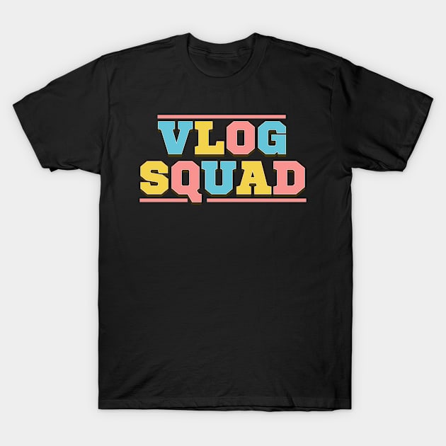 Vlog Squad Vlogger Social Media Blogger Influencer T-Shirt by merchmafia